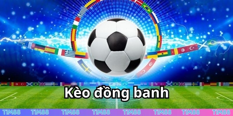 Sức hút của kèo đồng banh trong bóng đá